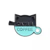Pins Chat Cats & Coffee -Animalière Décoration Magasin file 1307