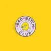 Pins Canard Rond "Bad Bitch Club"