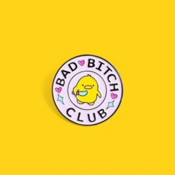 Pins Canard Rond "Bad Bitch Club"