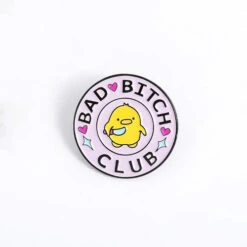 Pins Canard Rond "Bad Bitch Club" -Animalière Décoration Magasin file 1470